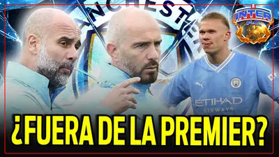 a3fab588-1e7d-4144-916f-c060369a8700-1 Manchester City y las sanciones que le esperan: esto se dijo en Inter FC